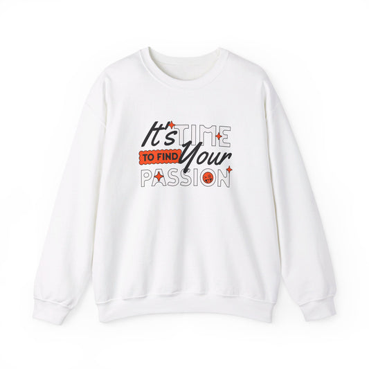 On aika löytää intohimosi unisex Heavy Blend ™ Crewneck -pusero