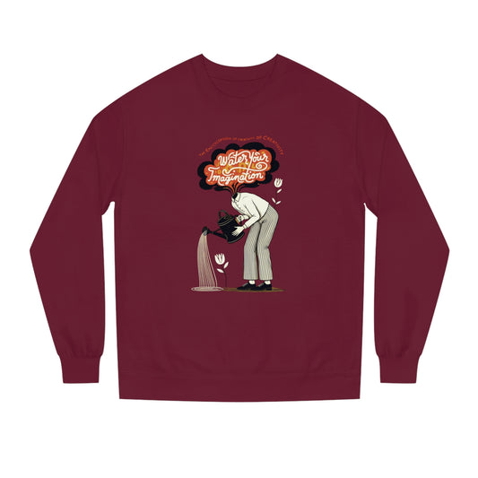 Water Your Imagination Unisex Crew Neck Sweatshirt  - EmpressKorea