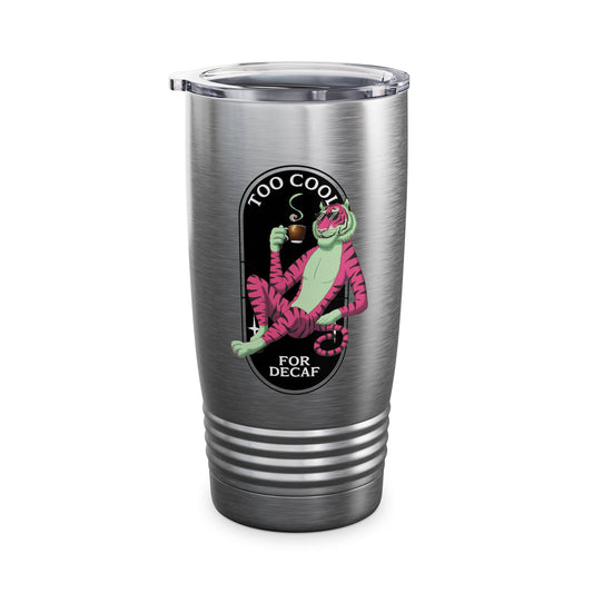 Quá mát mẻ cho Decaf Ringneck Tumbler, 20oz