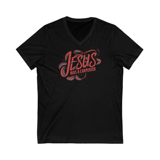 Jesus was a carpenter Unisex Jersey Short Sleeve V-Neck Tee  - EmpressKorea