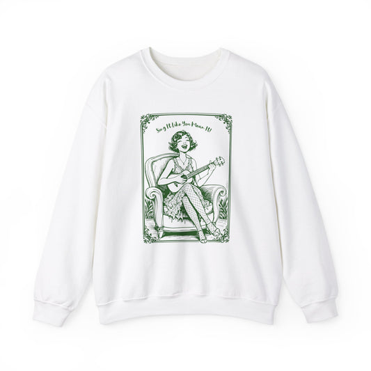 Laula se kuin tarkoitat sitä! Unisex Heavy Blend ™ Crewneck -paita - EmpressKorea