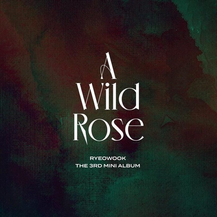 RyeoWook - 3rd Mini Album: A Wild Rose - EmpressKorea
