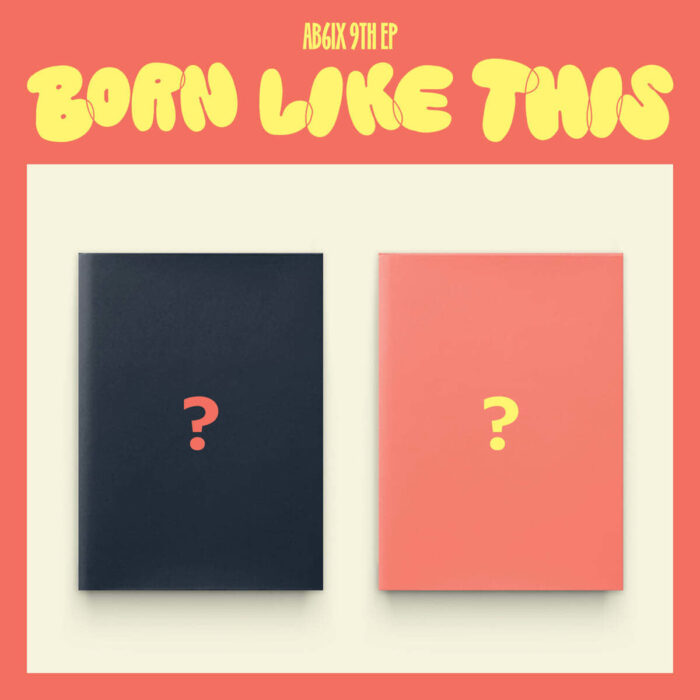AB6IX - 9TH EP : BORN LIKE THIS [1 out of 2 randomly sent]