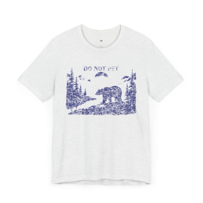 Adventure Awaits Bear Tee - Do Not Pet Graphic Unisex Jersey Short Sleeve T-Shirt - Image 3