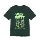 Stay happy Unisex Jersey Short Sleeve Tee