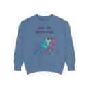 Color Me Unisex Garment-Dyed Sweatshirt