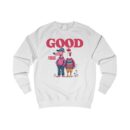 Good Vibes Unisex Sweatshirt