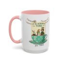 It is always time for tea Accent Coffee Mug (11, 15oz)