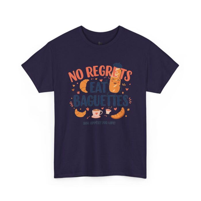No Regrets Eat Baguettes Unisex Heavy Cotton Tee - Image 19