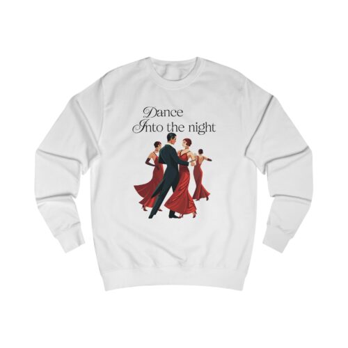 Dance into the night Unisex Sweatshirt
