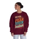 Never let your fear decide your future Unisex NuBlend® Crewneck Sweatshirt