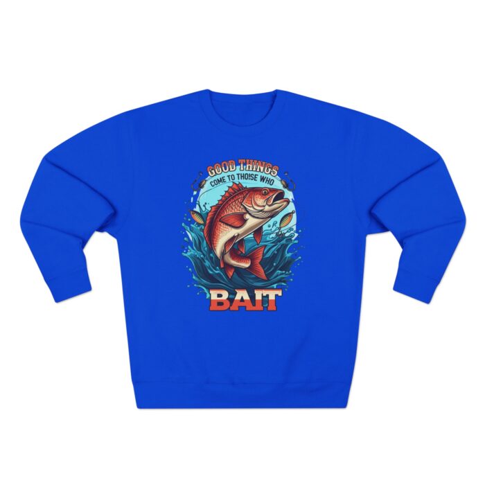GOOD THINGS COME TO THOSE WHO BAIT Unisex Crewneck Sweatshirt - Image 9