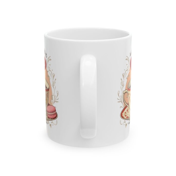 All you need is tea Ceramic Mug, (11oz, 15oz) - Image 3