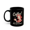 You can sleep when you're die! Black Mug (11oz, 15oz)