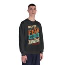 Never let your fear decide your future Unisex NuBlend® Crewneck Sweatshirt