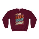 Never let your fear decide your future Unisex NuBlend® Crewneck Sweatshirt
