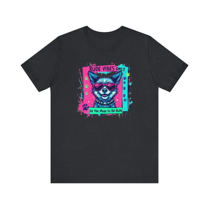 Rude vibes only Unisex Jersey Short Sleeve Tee - Image 17