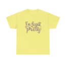 I'm legit pretty Unisex Heavy Cotton Tee