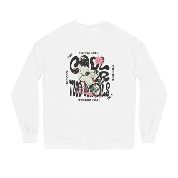 Too cool for two wheels Unisex Crew Neck Sweatshirt
