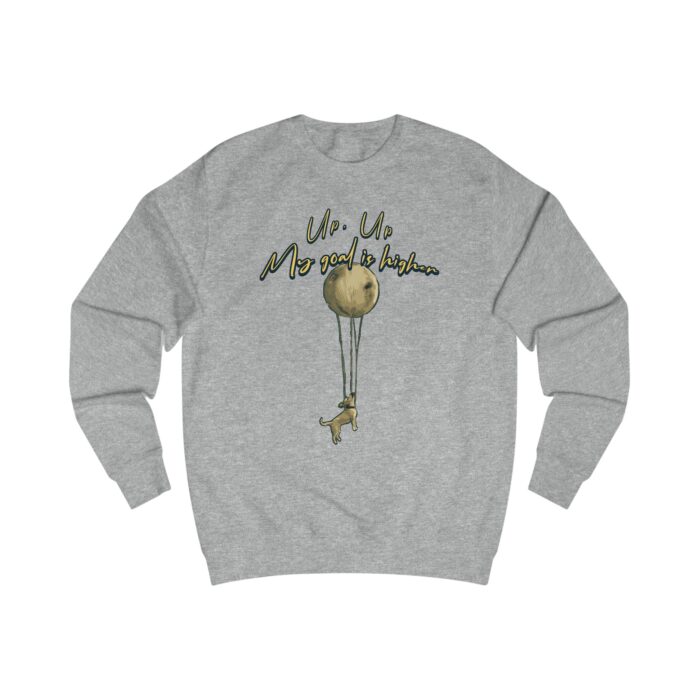 Up up, my goal is higher Unisex Sweatshirt - Image 7