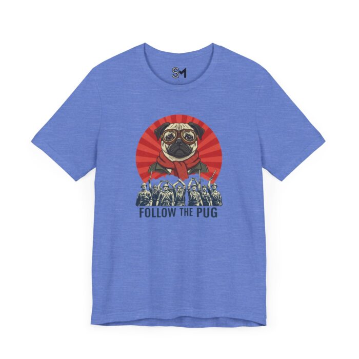 Follow the pug Unisex Jersey Short Sleeve Tee - Image 43
