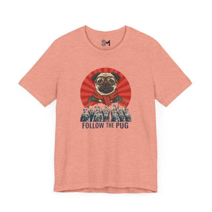 Follow the pug Unisex Jersey Short Sleeve Tee - Image 27