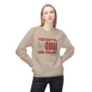 You gotta chill Unisex Midweight Softstyle Fleece Crewneck Sweatshirt