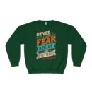 Never let your fear decide your future Unisex NuBlend® Crewneck Sweatshirt