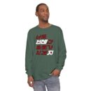 You'll be useful someday too Unisex Garment-dyed Long Sleeve T-Shirt