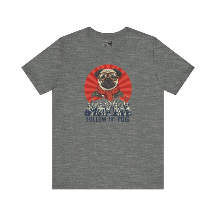 Follow the pug Unisex Jersey Short Sleeve Tee - Image 13