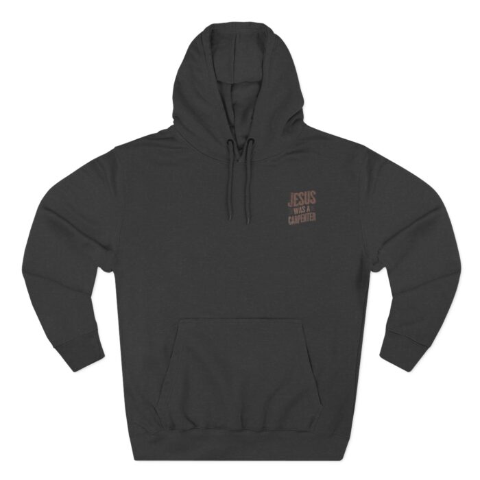 Jesus was a carpenter Three-Panel Fleece Hoodie - Image 9