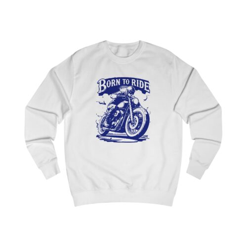 Born to ride Unisex Sweatshirt
