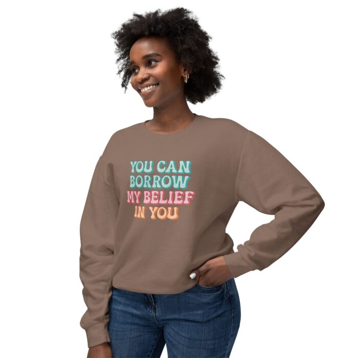 You can have my belief in you Unisex Lightweight Crewneck Sweatshirt - Image 7