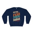 Never let your fear decide your future Unisex NuBlend® Crewneck Sweatshirt
