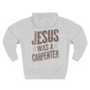 Jesus was a carpenter Three-Panel Fleece Hoodie
