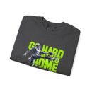 Go hard or go home Unisex Heavy Blend™ Crewneck Sweatshirt