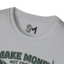 Make Money Unisex Softstyle T-Shirt
