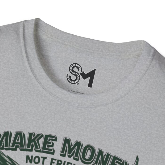 Make Money Unisex Softstyle T-Shirt - Image 15