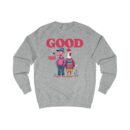 Good Vibes Unisex Sweatshirt