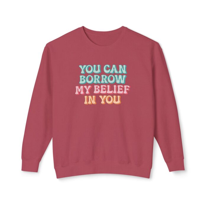 You can have my belief in you Unisex Lightweight Crewneck Sweatshirt - Image 25