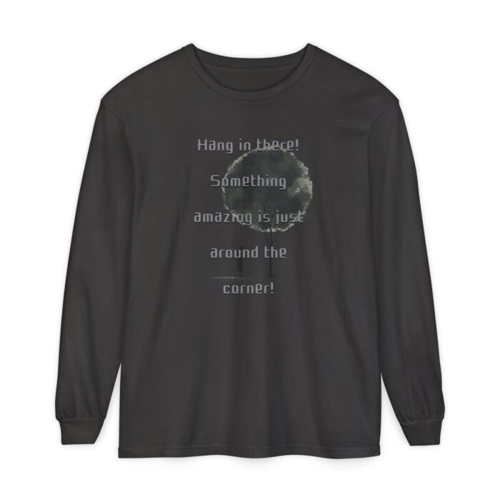 Something amazing is just around the corner! Unisex Garment-dyed Long Sleeve T-Shirt - Image 13