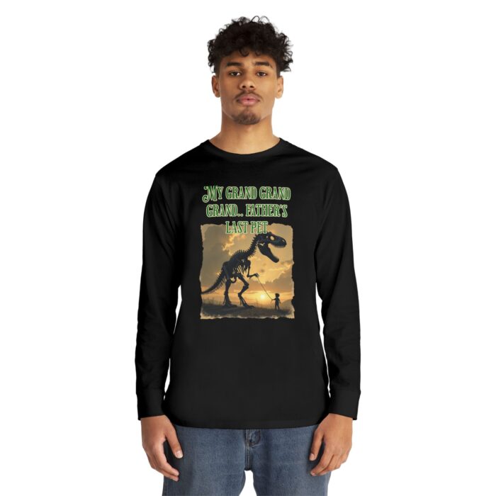 My Grand Grand Grandfather's Last Pet Long Sleeve Crewneck Tee - Dinosaur Theme - Image 7