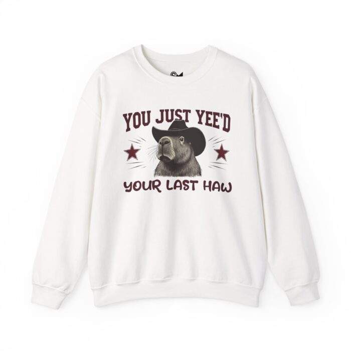 YOU JUST YEE'D YOUR LAST HAW Unisex Heavy Blend™ Crewneck Sweatshirt