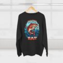 GOOD THINGS COME TO THOSE WHO BAIT Unisex Crewneck Sweatshirt
