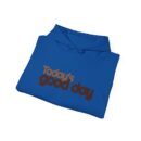 Today's good day Unisex Heavy Blend™ Hooded Sweatshirt