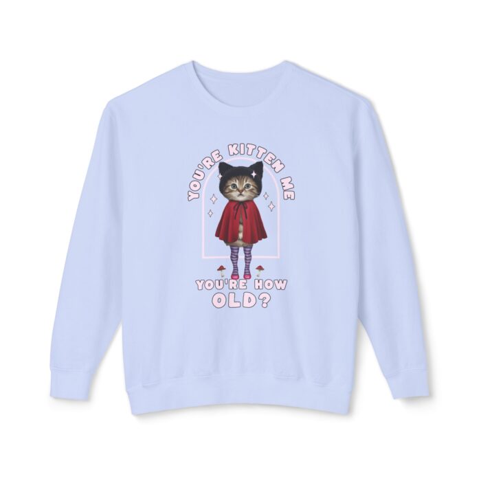 You're kitten me! Unisex Lightweight Crewneck Sweatshirt - Image 33