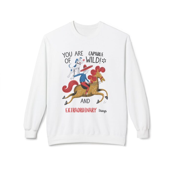You are capable of wild and extraordinary things. Unisex Midweight Softstyle Fleece Crewneck Sweatshirt