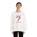 Crewneck Sweatshirt - Have a question