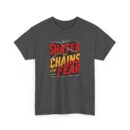 Shater chains of fear Unisex Heavy Cotton Tee