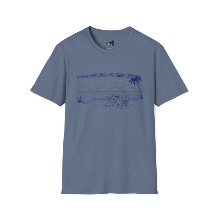 Create your path not their approval Unisex Softstyle T-Shirt - Image 25